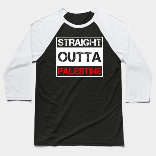 Straight Outta Palestine - Free Gaza And Jerusalem Baseball T-Shirt